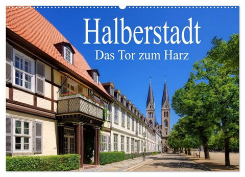 Halberstadt - Das Tor zum Harz (Wandkalender 2026 DIN A2 quer), CALVENDO Monatskalender