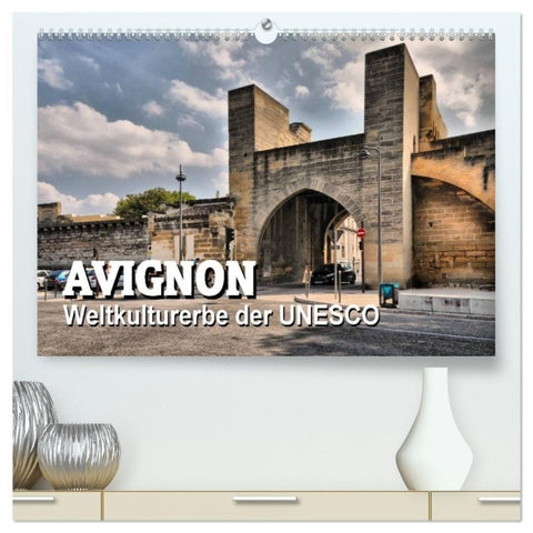 Avignon - Weltkulturerbe der UNESCO (hochwertiger Premium Wandkalender 2027 DIN A2 quer), Kunstdruck in Hochglanz