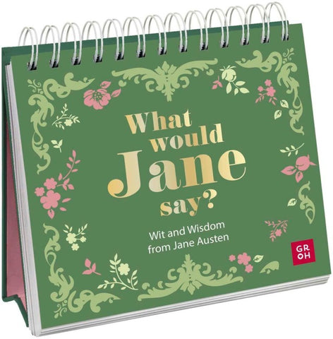 What would Jane say? Wit and Wisdom from Jane Austen