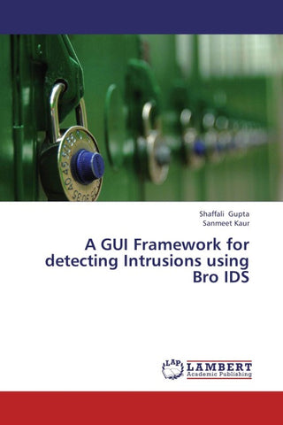 A GUI Framework for detecting Intrusions using Bro IDS