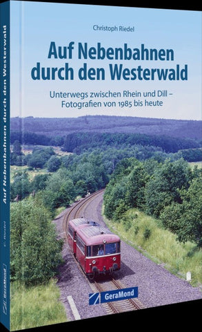 Auf Nebenbahnen durch den Westerwald