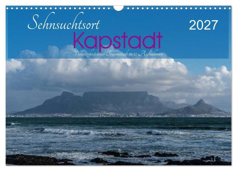 Sehnsuchtsort Kapstadt (Wandkalender 2027 DIN A3 quer), CALVENDO Monatskalender