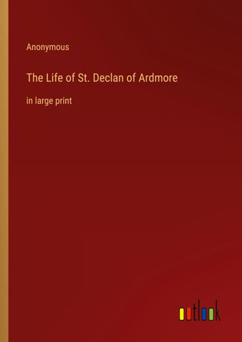 The Life of St. Declan of Ardmore