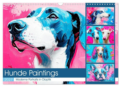Hunde Paintings. Moderne Portraits in Öloptik (Wandkalender 2027 DIN A3 quer), CALVENDO Monatskalender