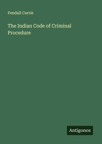 The Indian Code of Criminal Procedure