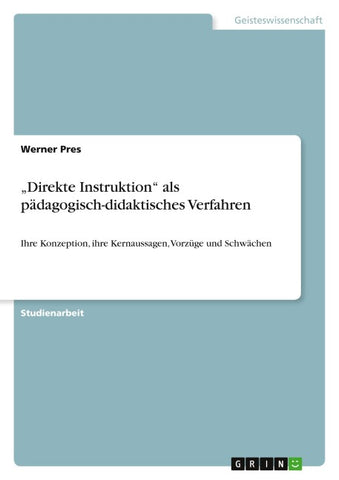"Direkte Instruktion" als pädagogisch-didaktisches Verfahren