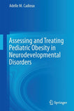 Assessing and Treating Pediatric Obesity in Neurodevelopmental Disorders
