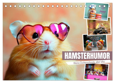 Hamsterhumor - Kleine Zuckerschnute, aber oho (Tischkalender 2027 DIN A5 quer), CALVENDO Monatskalender