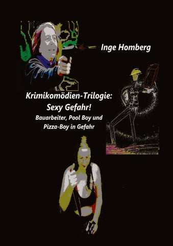 Krimikomödien-Trilogie: Sexy Gefahr!