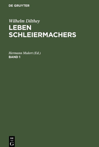 Leben Schleiermachers. Band 1