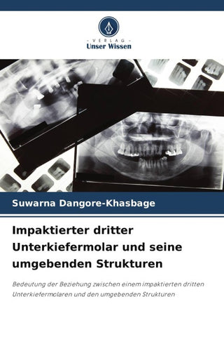 Impaktierter dritter Unterkiefermolar und seine umgebenden Strukturen