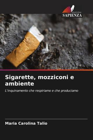 Sigarette, mozziconi e ambiente
