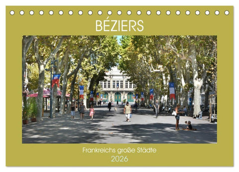 Frankreichs große Städte - Béziers (Tischkalender 2026 DIN A5 quer), CALVENDO Monatskalender