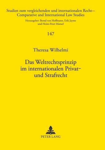 Das Weltrechtsprinzip im internationalen Privat- und Strafrecht