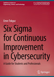 Six Sigma for Continuous Improvement in Cybersecurity
