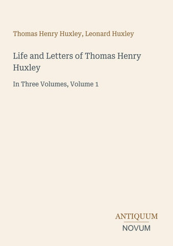 Life and Letters of Thomas Henry Huxley