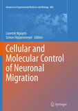 Cellular and Molecular Control of Neuronal Migration