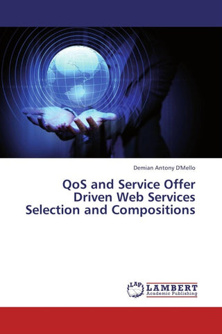 QoS and Service Offer Driven Web Services Selection and Compositions