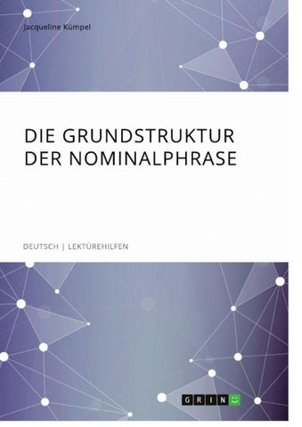 Die Grundstruktur der Nominalphrase