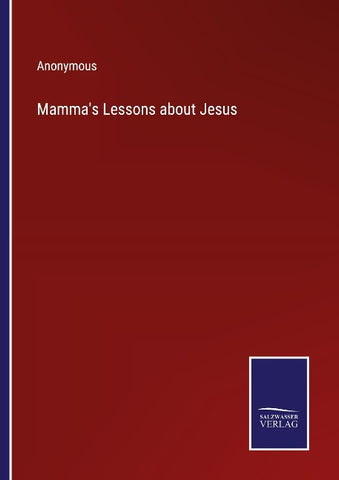 Mamma's Lessons about Jesus