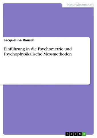 Einführung in die Psychometrie und Psychophysikalische Messmethoden
