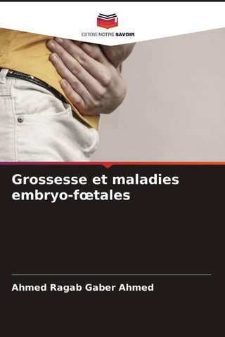 Grossesse et maladies embryo-f¿tales