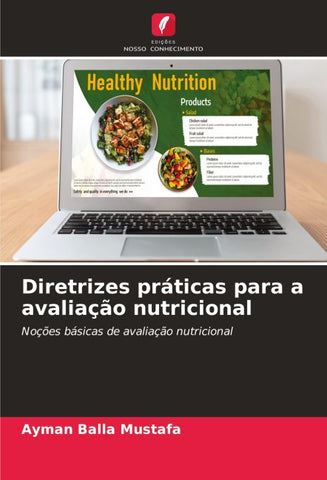 Diretrizes práticas para a avaliação nutricional