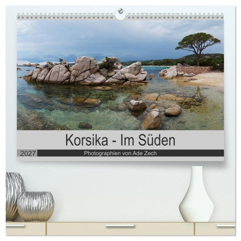 Korsika - Im Süden (hochwertiger Premium Wandkalender 2027 DIN A2 quer), Kunstdruck in Hochglanz