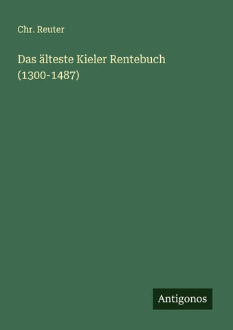 Das älteste Kieler Rentebuch (1300-1487)