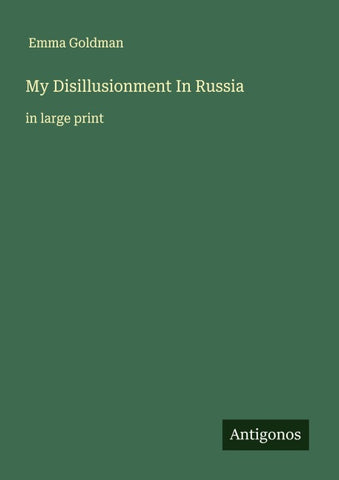 My Disillusionment In Russia