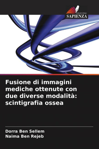 Fusione di immagini mediche ottenute con due diverse modalità: scintigrafia ossea