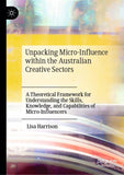 Unpacking Micro-Influence within the Australian Creative Sectors