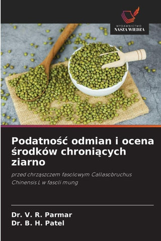 Podatno¿¿ odmian i ocena ¿rodków chroni¿cych ziarno