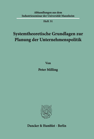 Systemtheoretische Grundlagen zur Planung der Unternehmenspolitik.