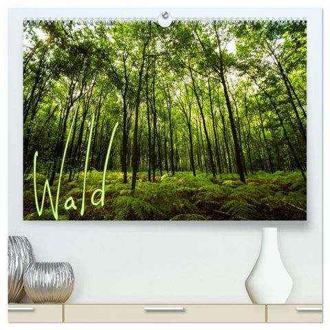 Wald (hochwertiger Premium Wandkalender 2027 DIN A2 quer), Kunstdruck in Hochglanz
