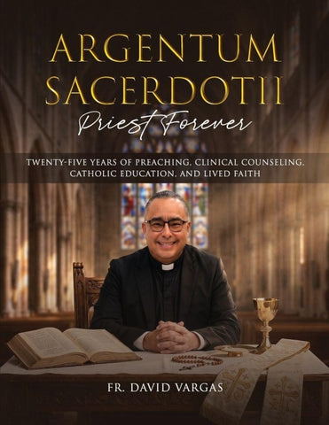 ARGENTUM SACERDOTII ( PRIEST FOREVER )