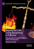 Beyond the Law: Living Blasphemy in Pakistan