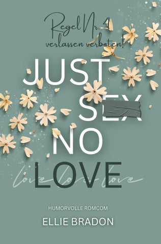 JUST SEX NO LOVE