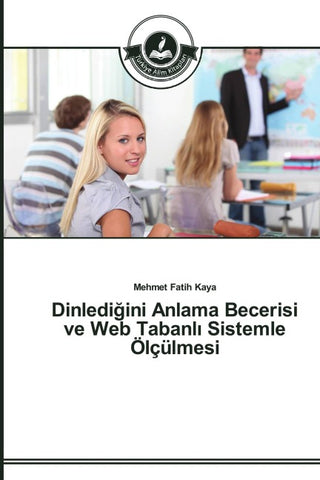 Dinledi¿ini Anlama Becerisi ve Web Tabanl¿ Sistemle Ölçülmesi