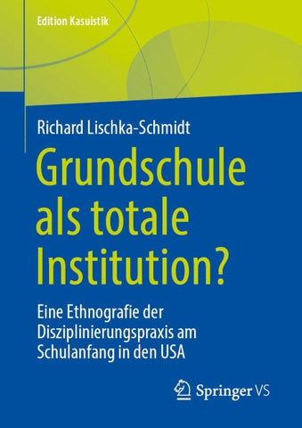 Grundschule als totale Institution?