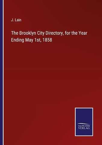The Brooklyn City Directory, for the Year Ending May 1st, 1858