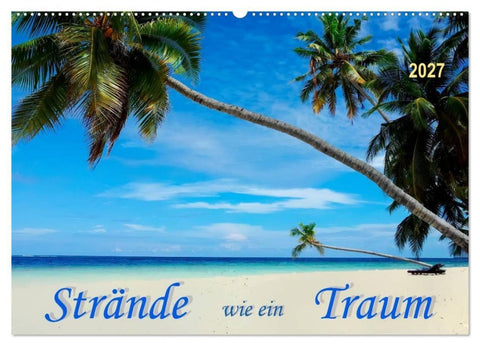 Strände wie ein Traum (Wandkalender 2027 DIN A2 quer), CALVENDO Monatskalender