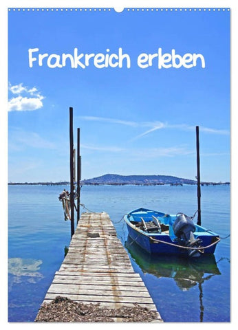 Frankreich erleben (Wandkalender 2026 DIN A2 hoch), CALVENDO Monatskalender