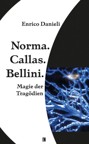 Norma. Callas. Bellini