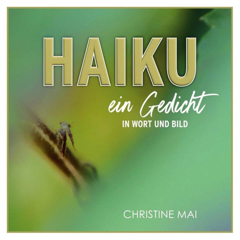 HAIKU ein Gedicht