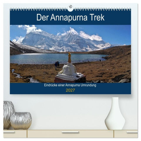 Der Annapurna Trek (hochwertiger Premium Wandkalender 2027 DIN A2 quer), Kunstdruck in Hochglanz