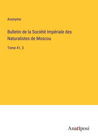 Bulletin de la Société Impériale des Naturalistes de Moscou