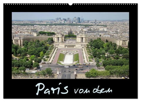 Paris von oben (Wandkalender 2027 DIN A2 quer), CALVENDO Monatskalender