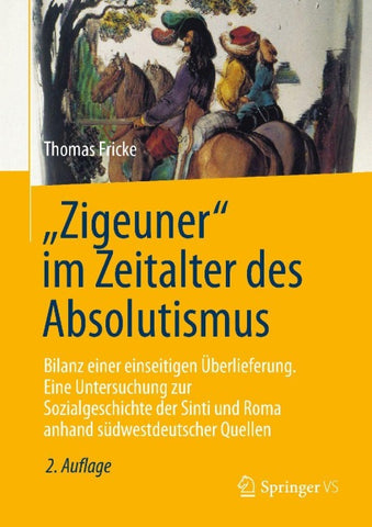 „Zigeuner“ im Zeitalter des Absolutismus
