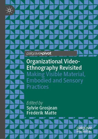 Organizational Video-Ethnography Revisited